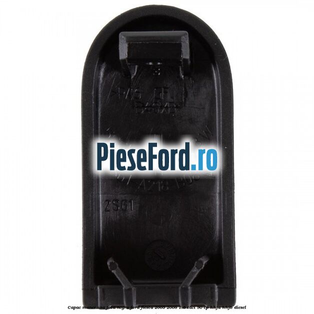 Capac maner usa fata negru Ford Fiesta 2005-2008 1.6 TDCi 90 cp HHJA, HHJB diesel