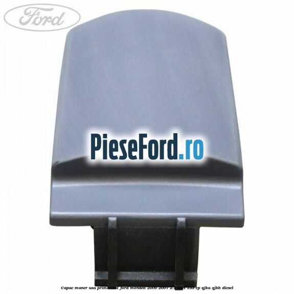 Capac maner usa primerizat Ford Mondeo 2000-2007 2.2 TDCi 155 cp QJBA, QJBB diesel