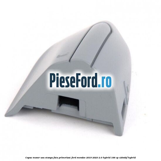 Capac maner usa stanga fata primerizat Ford Mondeo 2019-2023 2.0 Hybrid 188 cp Capac maner usa stanga fata primerizat Ford Mondeo 2019-2023 2.0 Hybrid 188 cp C20EDEF hybrid
