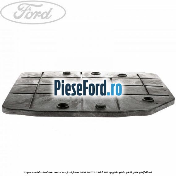Capac modul calculator motor ECU Ford Focus 2004-2007 1.6 TDCi 109 cp G8DA, G8DB, G8DD, G8DE, G8DF diesel