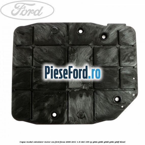 Capac modul calculator motor ECU Ford Focus 2008-2011 1.6 TDCi 109 cp G8DA, G8DB, G8DD, G8DE, G8DF diesel