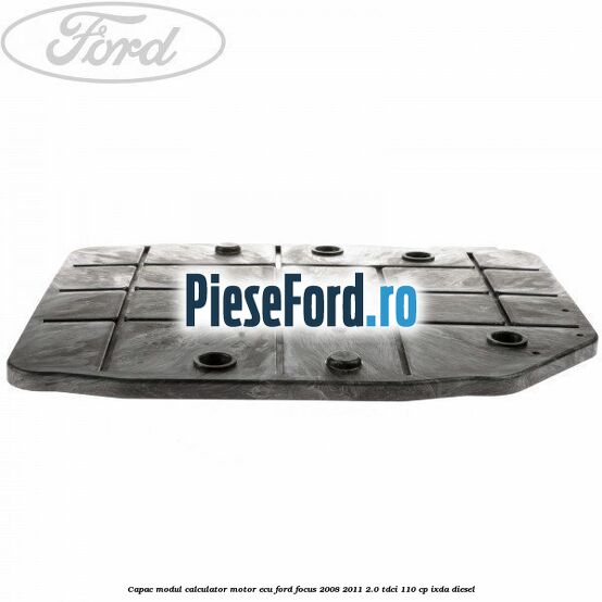 Capac modul calculator motor ECU Ford Focus 2008-2011 2.0 TDCi 110 cp IXDA diesel