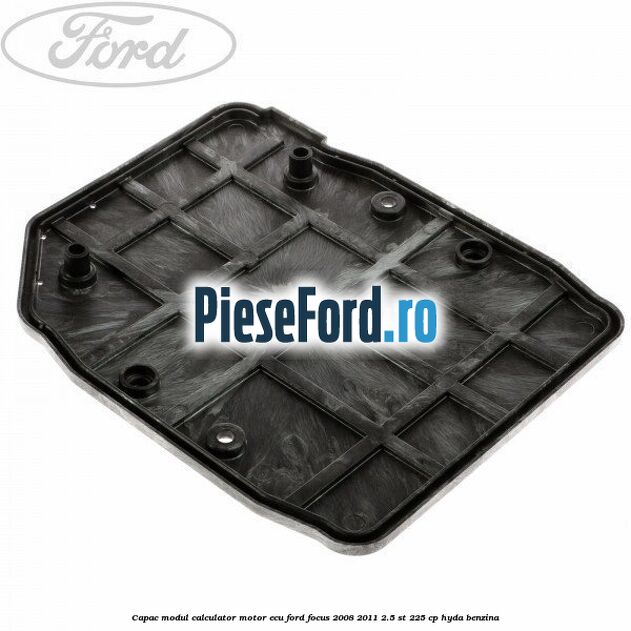 Capac modul calculator motor ECU Ford Focus 2008-2011 2.5 ST 225 cp HYDA benzina