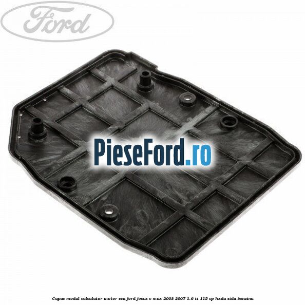 Capac modul calculator motor ECU Ford Focus C-Max 2003-2007 1.6 Ti 115 cp HXDA, SIDA benzina