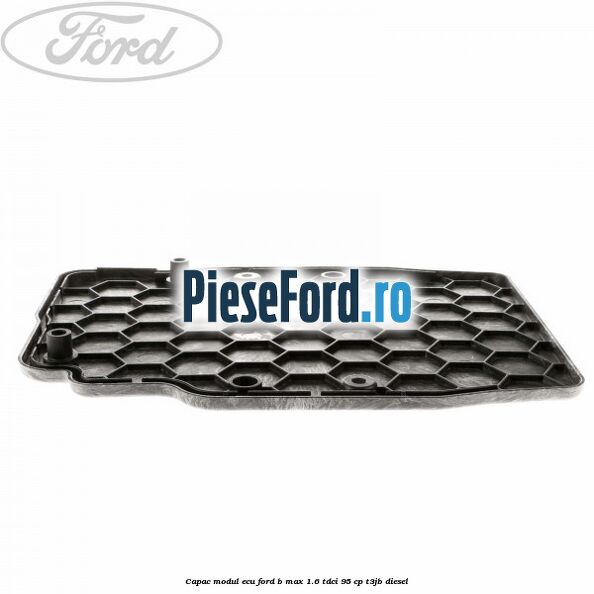 Capac modul ECU Ford B-Max 1.6 TDCi 95 cp T3JB diesel