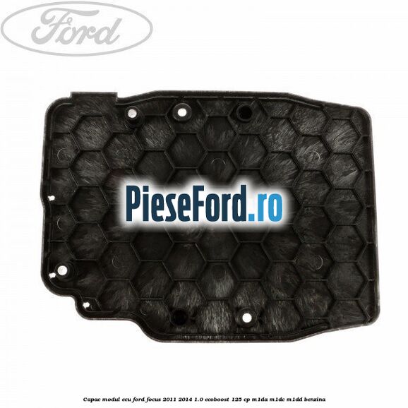 Capac modul ECU Ford Focus 2011-2014 1.0 EcoBoost 125 cp M1DA, M1DC, M1DD benzina