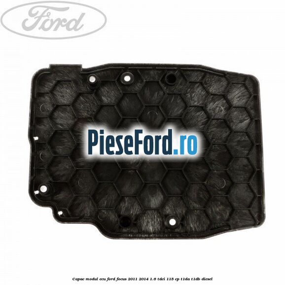 Capac modul ECU Ford Focus 2011-2014 1.6 TDCi 115 cp
