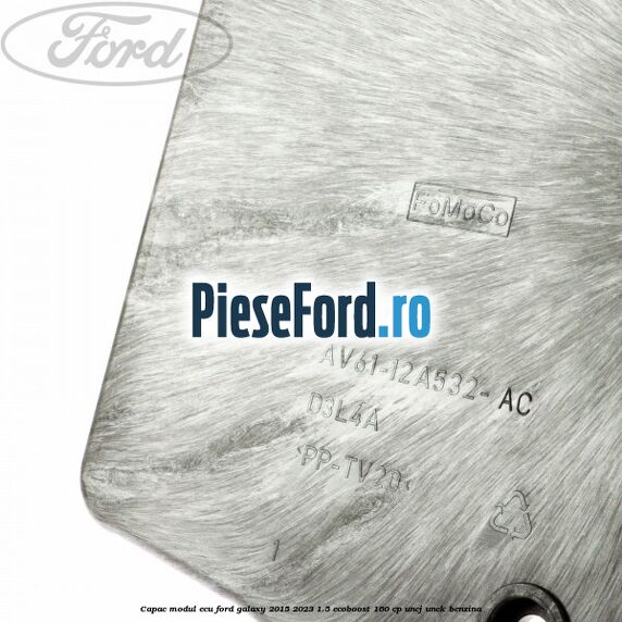 Capac modul ECU Ford Galaxy 2015-2023 1.5 EcoBoost 160 cp UNCJ, UNCK benzina