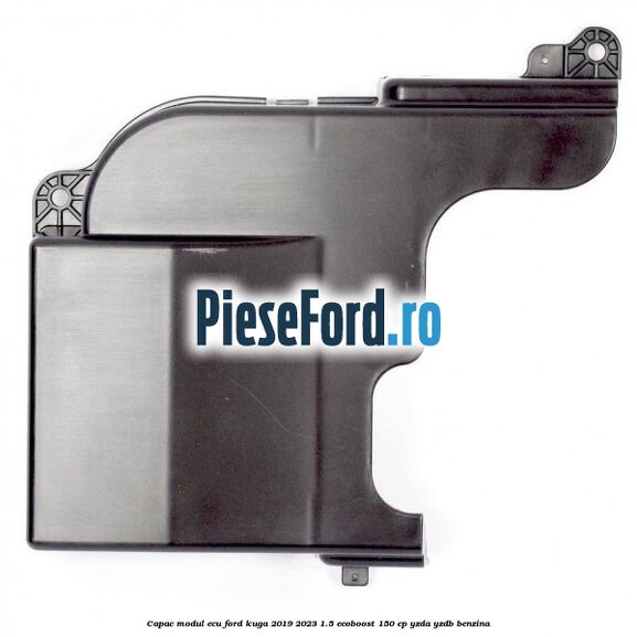 Capac modul ECU Ford Kuga 2019-2023 1.5 EcoBoost 150 cp YZDA, YZDB benzina