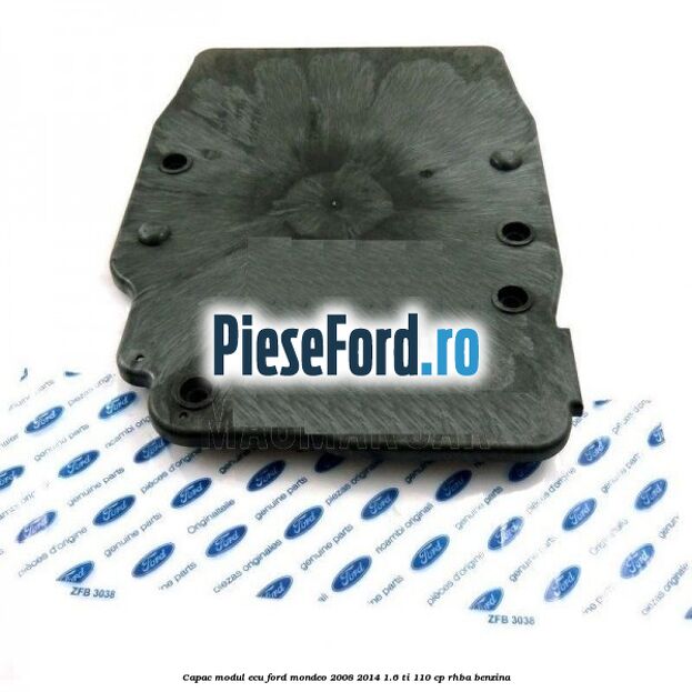 Capac modul ECU Ford Mondeo 2008-2014 1.6 Ti 110 cp RHBA benzina