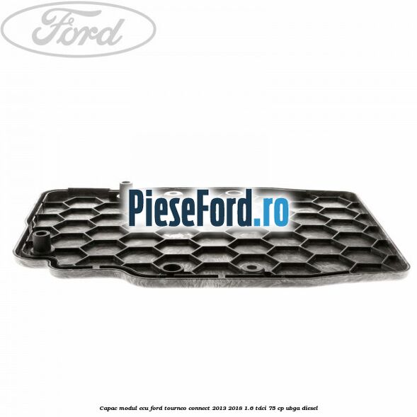 Capac modul ECU Ford Tourneo Connect 2013-2018 1.6 TDCi 75 cp UBGA diesel
