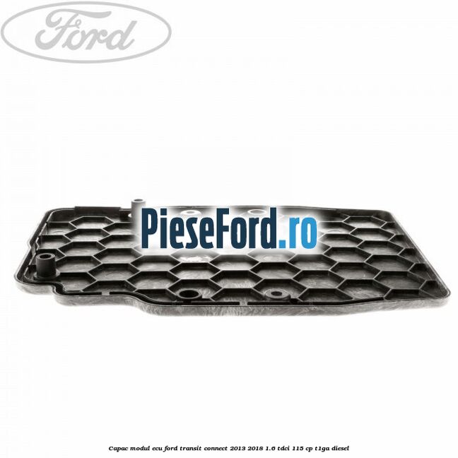 Capac modul ECU Ford Transit Connect 2013-2018 1.6 TDCi 115 cp T1GA diesel