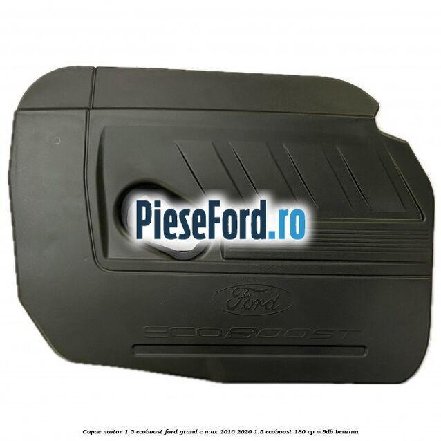 Capac motor 1.5 EcoBoost Ford Grand C-Max 2016-2020 1.5 EcoBoost 180 cp M9DB benzina