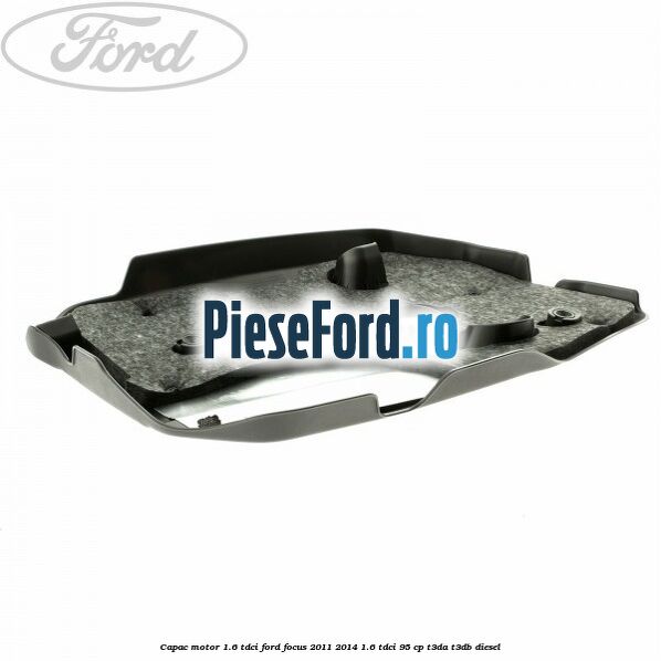Capac motor 1.6 Tdci Ford Focus 2011-2014 1.6 TDCi 95 cp T3DA, T3DB diesel