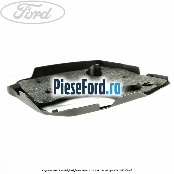 Capac motor 1.6 Tdci Ford Focus 2014-2018 1.6 TDCi 95 cp T3DA, T3DB diesel