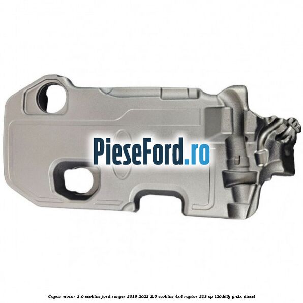 Capac motor 2.0 EcoBlue Ford Ranger 2019-2022 2.0 EcoBlue 4x4 Raptor 213 cp T20DD0J, YN2X diesel
