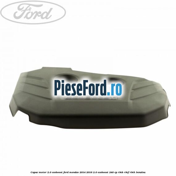 Capac motor 2.0 EcoBoost Ford Mondeo 2014-2018 2.0 EcoBoost 240 cp R9CB, R9CF, R9CH benzina