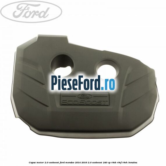 Capac motor 2.0 EcoBoost Ford Mondeo 2014-2018 2.0 EcoBoost 240 cp R9CB, R9CF, R9CH benzina