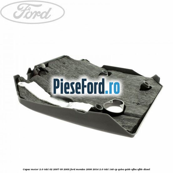 Capac motor 2.0 Tdci 02/2007-09/2009 Ford Mondeo 2008-2014 2.0 TDCi 140 cp Capac motor 2.0 Tdci 02/2007-09/2009 Ford Mondeo 2008-2014 2.0 TDCi 140 cp QXBA, QXBB, UFBA, UFBB diesel