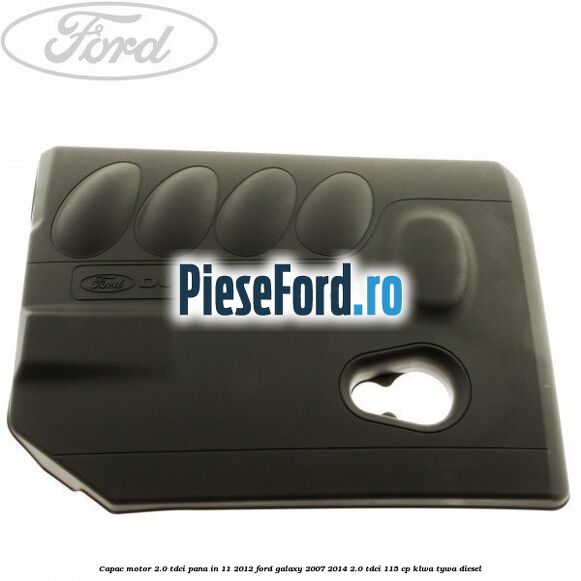 Capac motor 2.0 Tdci pana in 11/2012 Ford Galaxy 2007-2014 2.0 TDCi 115 cp KLWA, TYWA diesel