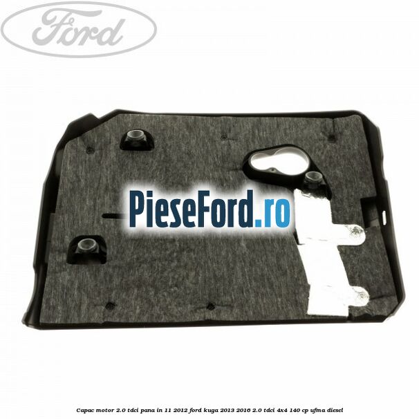 Capac motor 2.0 Tdci pana in 11/2012 Ford Kuga 2013-2016 2.0 TDCi 4x4 140 cp Capac motor 2.0 Tdci pana in 11/2012 Ford Kuga 2013-2016 2.0 TDCi 4x4 140 cp UFMA diesel