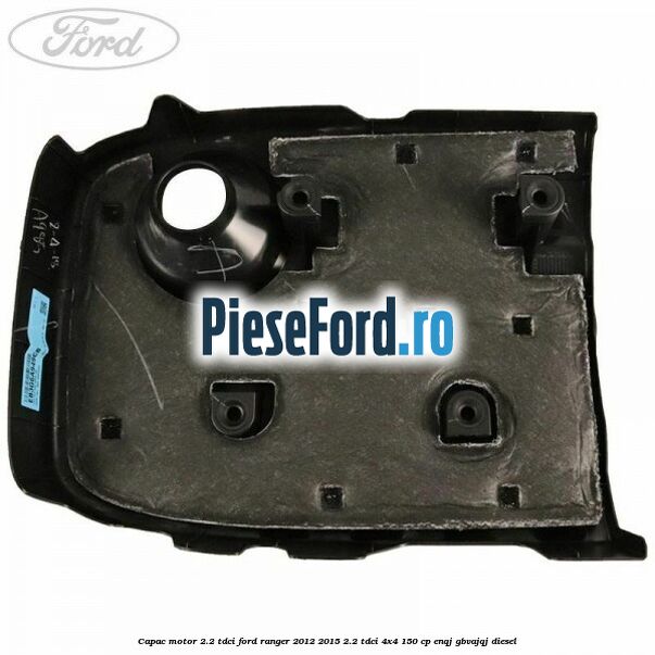 Capac motor 2.2 Tdci Ford Ranger 2012-2015 2.2 TDCi 4x4 150 cp ENQJ, GBVAJQJ diesel