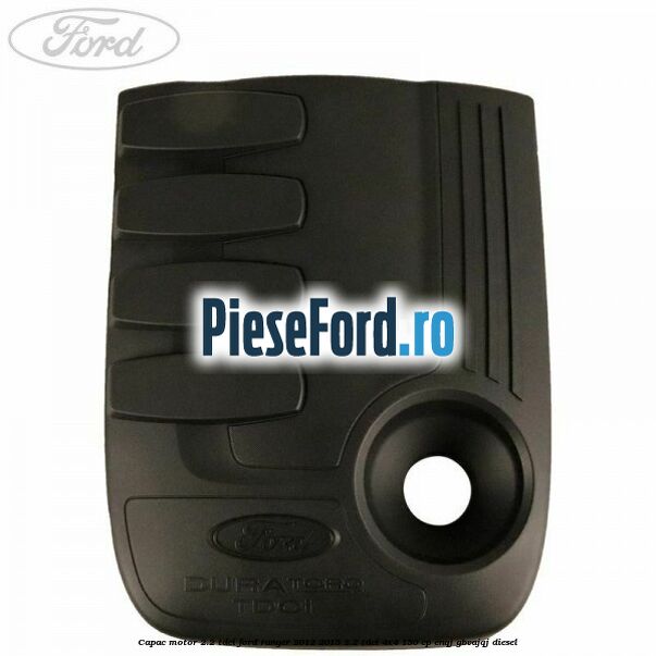 Capac motor 2.2 Tdci Ford Ranger 2012-2015 2.2 TDCi 4x4 150 cp ENQJ, GBVAJQJ diesel
