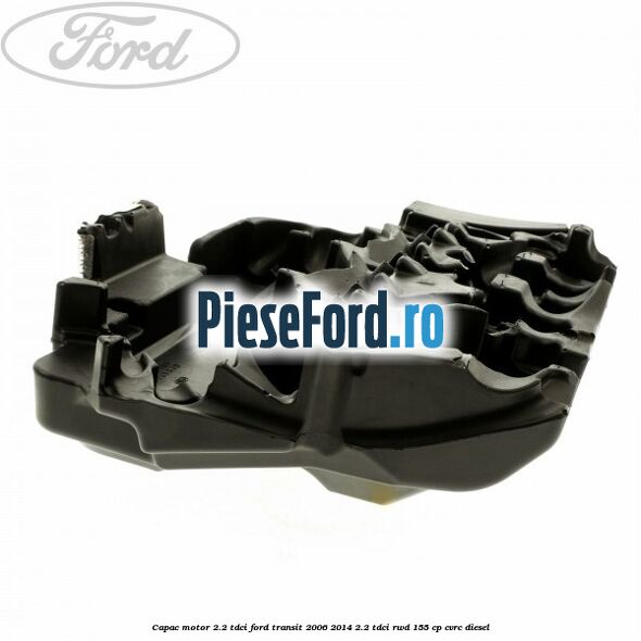 Capac motor 2.2 TDCI Ford Transit 2006-2014 2.2 TDCi RWD 155 cp Capac motor 2.2 TDCI Ford Transit 2006-2014 2.2 TDCi RWD 155 cp CVRC diesel