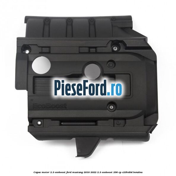 Capac motor 2.3 EcoBoost Ford Mustang 2018-2022 2.3 EcoBoost 290 cp C23HD0D benzina