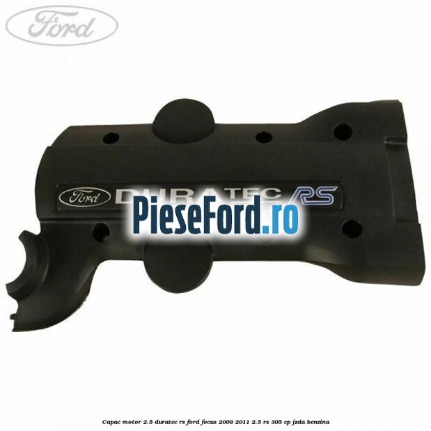 Capac motor 2.5 Duratec RS Ford Focus 2008-2011 2.5 RS 305 cp JZDA benzina
