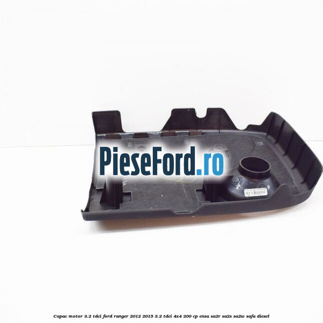 Capac motor 3.2 Tdci Ford Ranger 2012-2015 3.2 TDCi 4x4 200 cp ENSA, SA2R, SA2S, SA2W, SAFA diesel