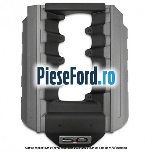 Capac motor 5.0 GT Ford Mustang 2015-2018 5.0 V8 418 cp MF8F benzina