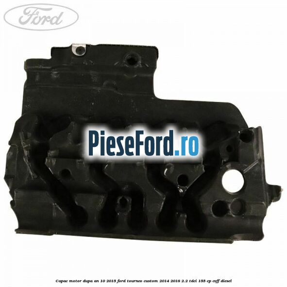 Capac motor dupa an 10/2015 Ford Tourneo Custom 2014-2018 2.2 TDCi 155 cp Capac motor dupa an 10/2015 Ford Tourneo Custom 2014-2018 2.2 TDCi 155 cp CVFF diesel
