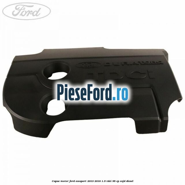 Capac motor Ford EcoSport 2013-2018 1.5 TDCi 95 cp XVJD diesel