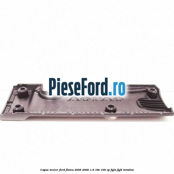 Capac motor Ford Fiesta 2005-2008 1.6 16V 100 cp FYJA, FYJB benzina