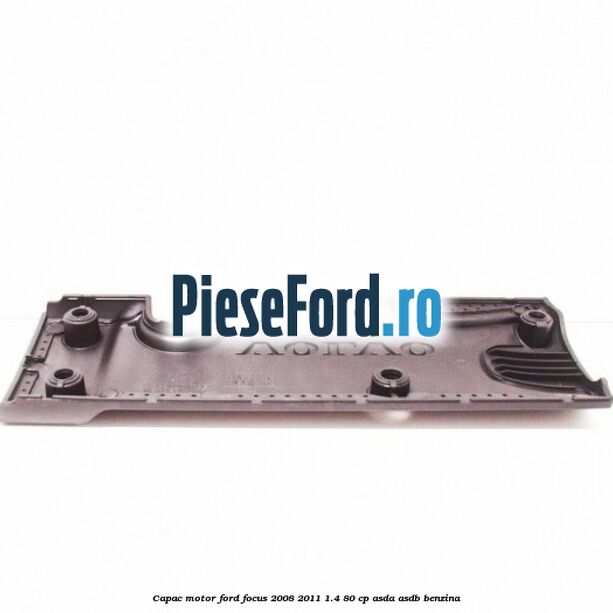 Capac motor Ford Focus 2008-2011 1.4 80 cp Capac motor Ford Focus 2008-2011 1.4 80 cp ASDA, ASDB benzina
