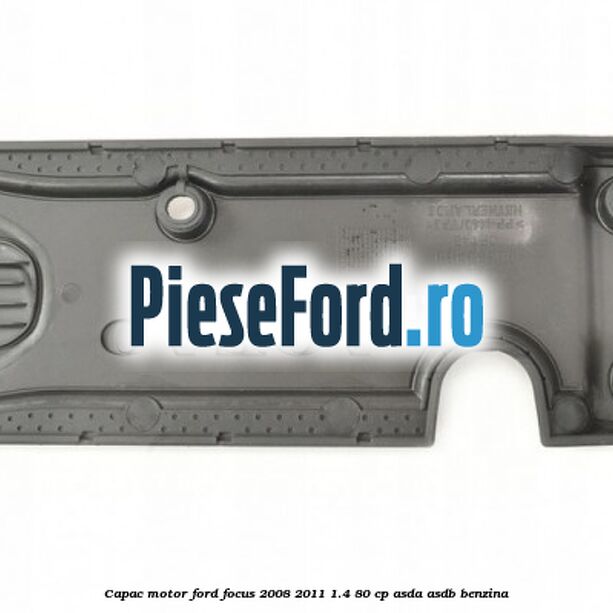 Capac motor Ford Focus 2008-2011 1.4 80 cp Capac motor Ford Focus 2008-2011 1.4 80 cp ASDA, ASDB benzina