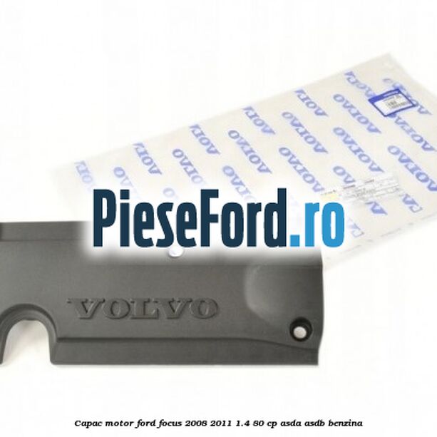 Capac motor Ford Focus 2008-2011 1.4 80 cp Capac motor Ford Focus 2008-2011 1.4 80 cp ASDA, ASDB benzina