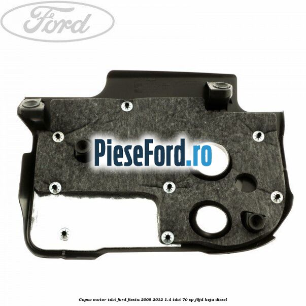 Capac motor Tdci Ford Fiesta 2008-2012 1.4 TDCi 70 cp Capac motor Tdci Ford Fiesta 2008-2012 1.4 TDCi 70 cp F6JD, KVJA diesel