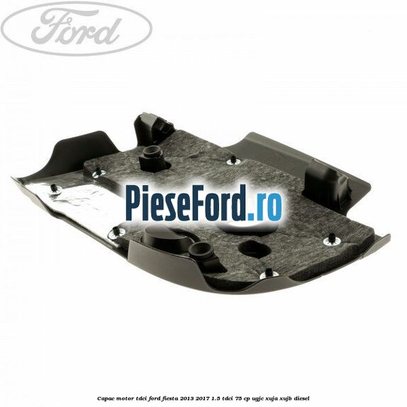Capac motor Tdci Ford Fiesta 2013-2017 1.5 TDCi 75 cp Capac motor Tdci Ford Fiesta 2013-2017 1.5 TDCi 75 cp UGJC, XUJA, XUJB diesel