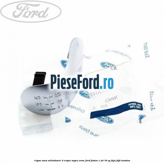 Capac nuca schimbator, 5 trepte negru crom Ford Fusion 1.25 75 cp