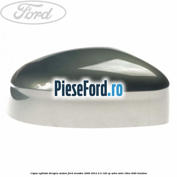 Capac oglinda dreapta avalon Ford Mondeo 2008-2014 2.0 145 cp Capac oglinda dreapta avalon Ford Mondeo 2008-2014 2.0 145 cp AOBA, AOBC, TBBA, TBBB benzina