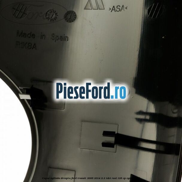 Capac oglinda dreapta Ford Transit 2006-2014 2.2 TDCi RWD 125 cp CYRA diesel