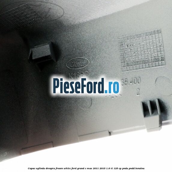 Capac oglinda dreapta Frozen White Ford Grand C-Max 2011-2015 1.6 Ti 125 cp PNDA, PNDD benzina