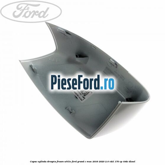 Capac oglinda dreapta Frozen White Ford Grand C-Max 2016-2020 2.0 TDCi 170 cp Capac oglinda dreapta Frozen White Ford Grand C-Max 2016-2020 2.0 TDCi 170 cp T8DE diesel