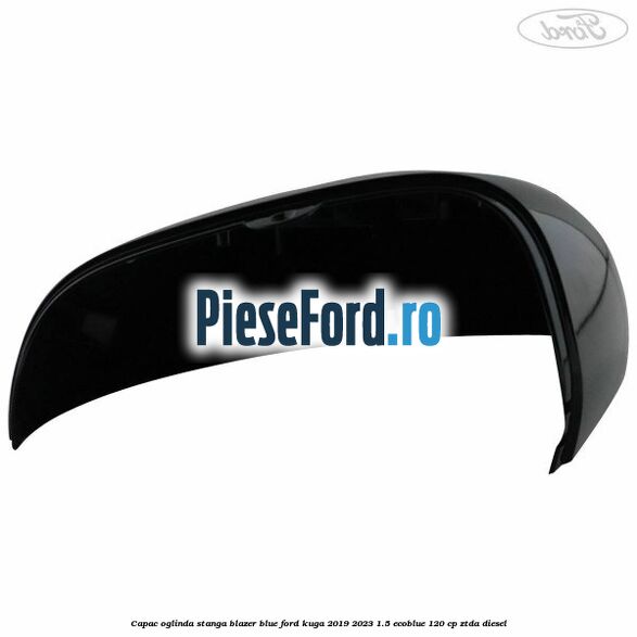 Capac oglinda stanga blazer blue Ford Kuga 2019-2023 1.5 EcoBlue 120 cp ZTDA diesel