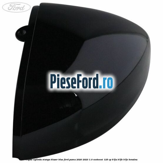Capac oglinda stanga blazer blue Ford Puma 2020-2023 1.0 EcoBoost 125 cp B7JA, B7JB, B7JE benzina