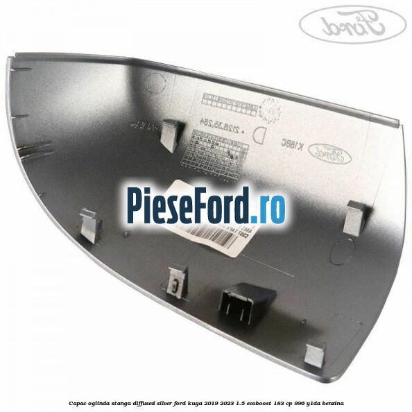 Capac oglinda stanga diffused silver Ford Kuga 2019-2023 1.5 EcoBoost 183 cp 996, Y1DA benzina