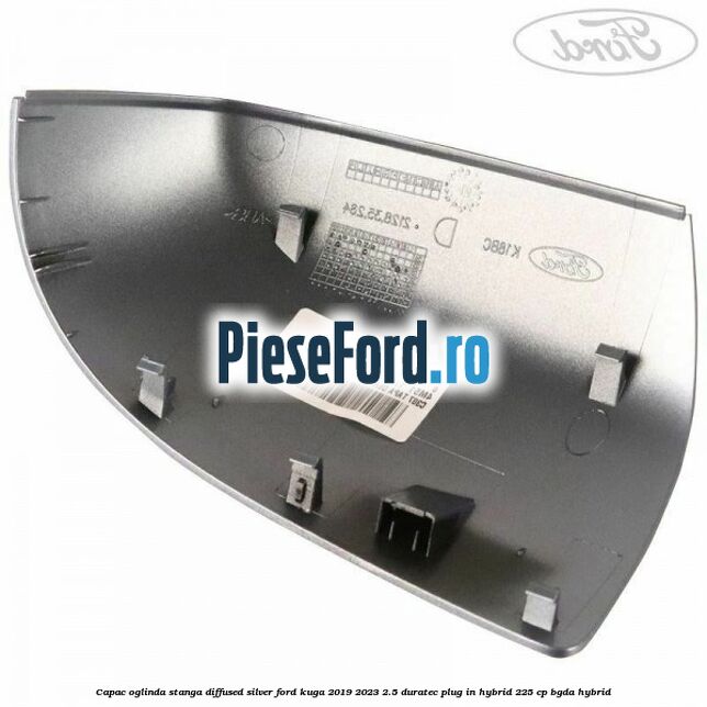Capac oglinda stanga diffused silver Ford Kuga 2019-2023 2.5 Duratec Plug-in-Hybrid 225 cp BGDA hybrid