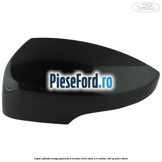 Capac oglinda stanga guard Ford Mondeo 2019-2023 2.0 EcoBlue 190 cp YMCC diesel